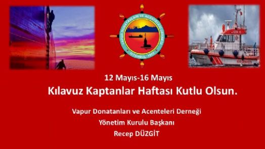 12 - 16 MAYIS KILAVUZ KAPTANLAR HAFTASI KUTLU OLSUN 